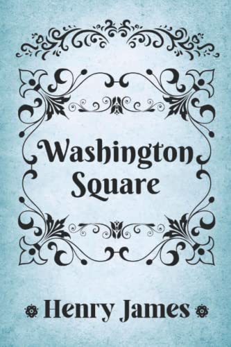 Washington Square: with original illustrations von Independently published